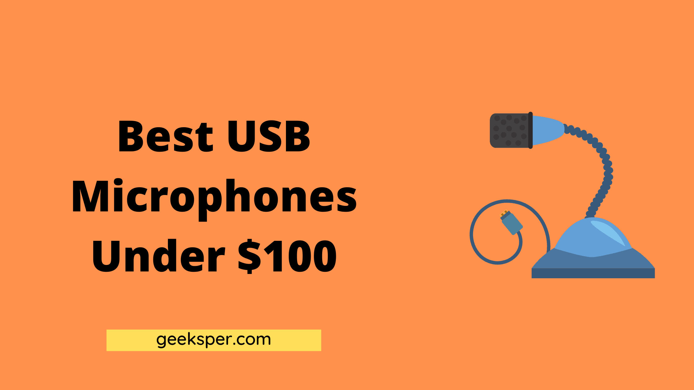 Best USB Microphones Under $100