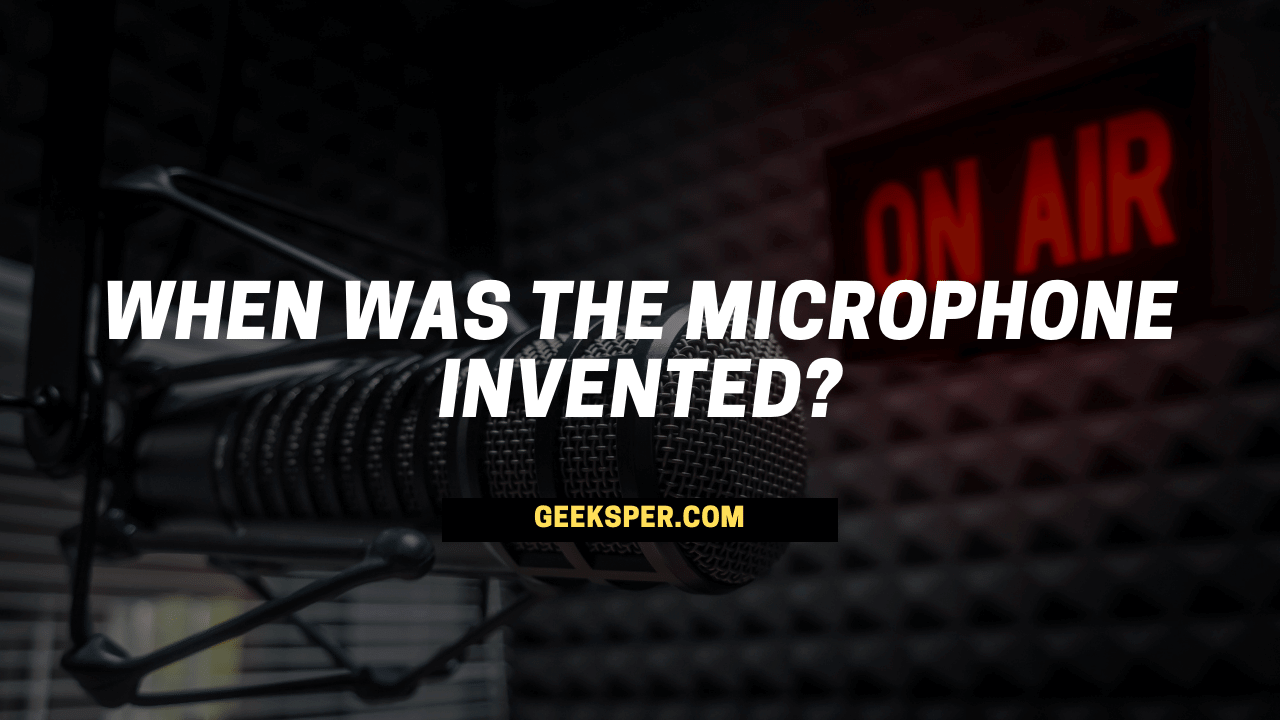 When Was the Microphone Invented