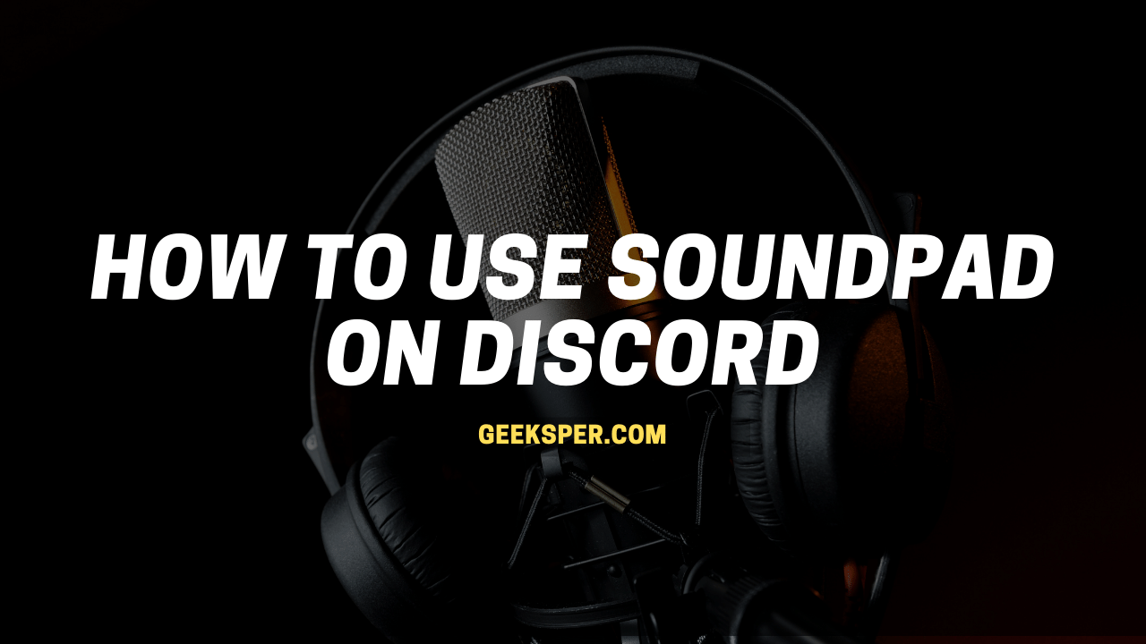 How To Use Soundpad on Discord